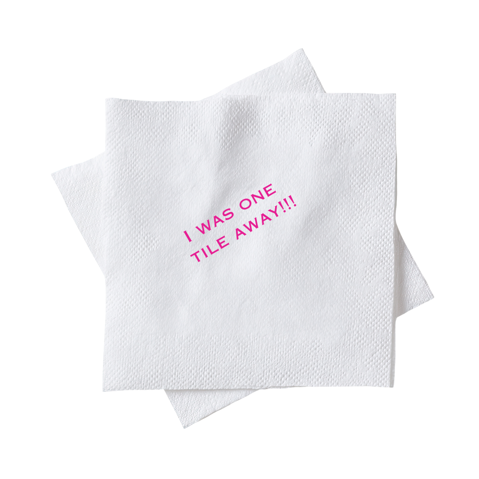 Cocktail Napkins - I was one tile away!