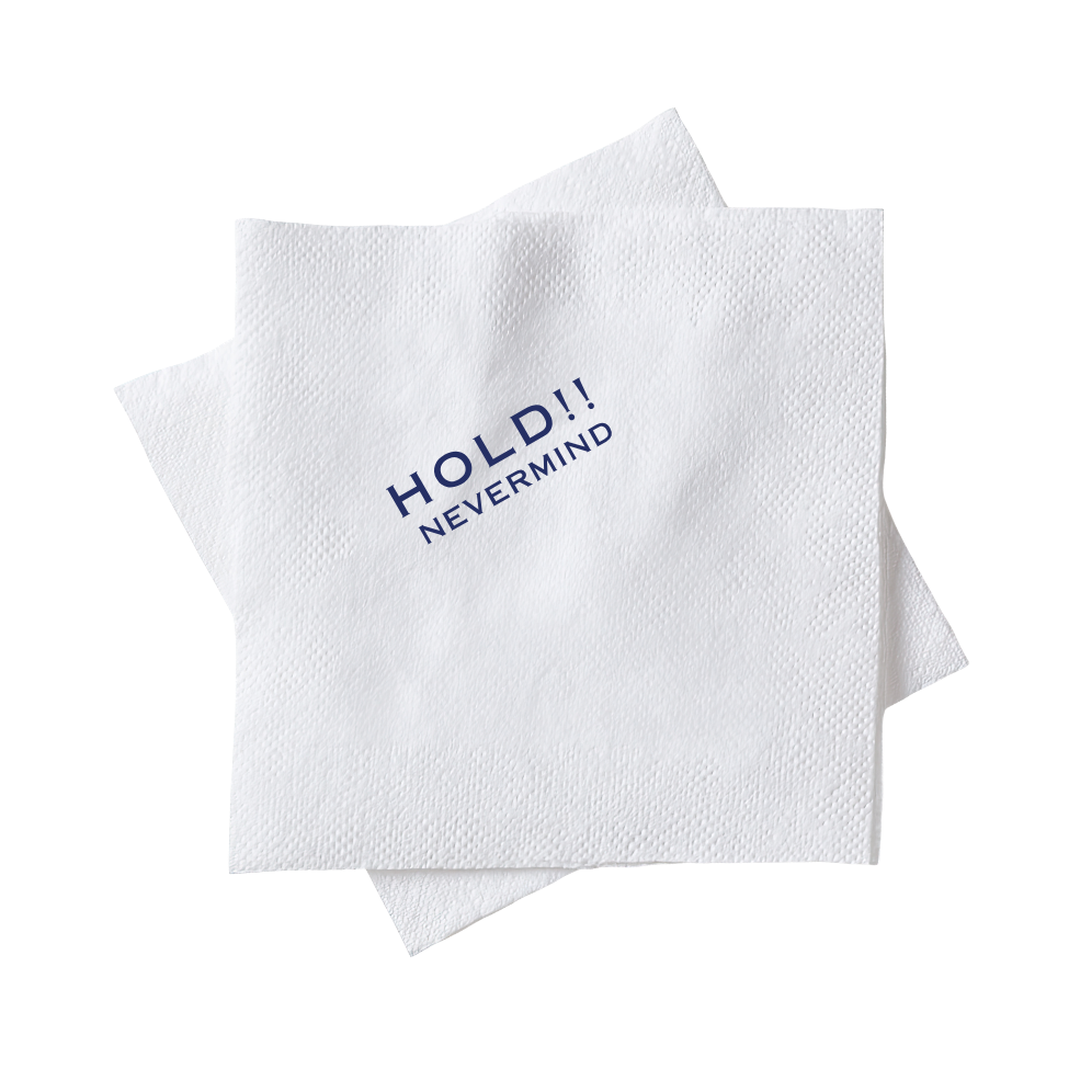 Cocktail Napkins - HOLD! Nevermind